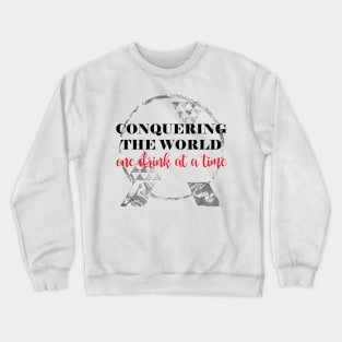 Conquering the World Crewneck Sweatshirt